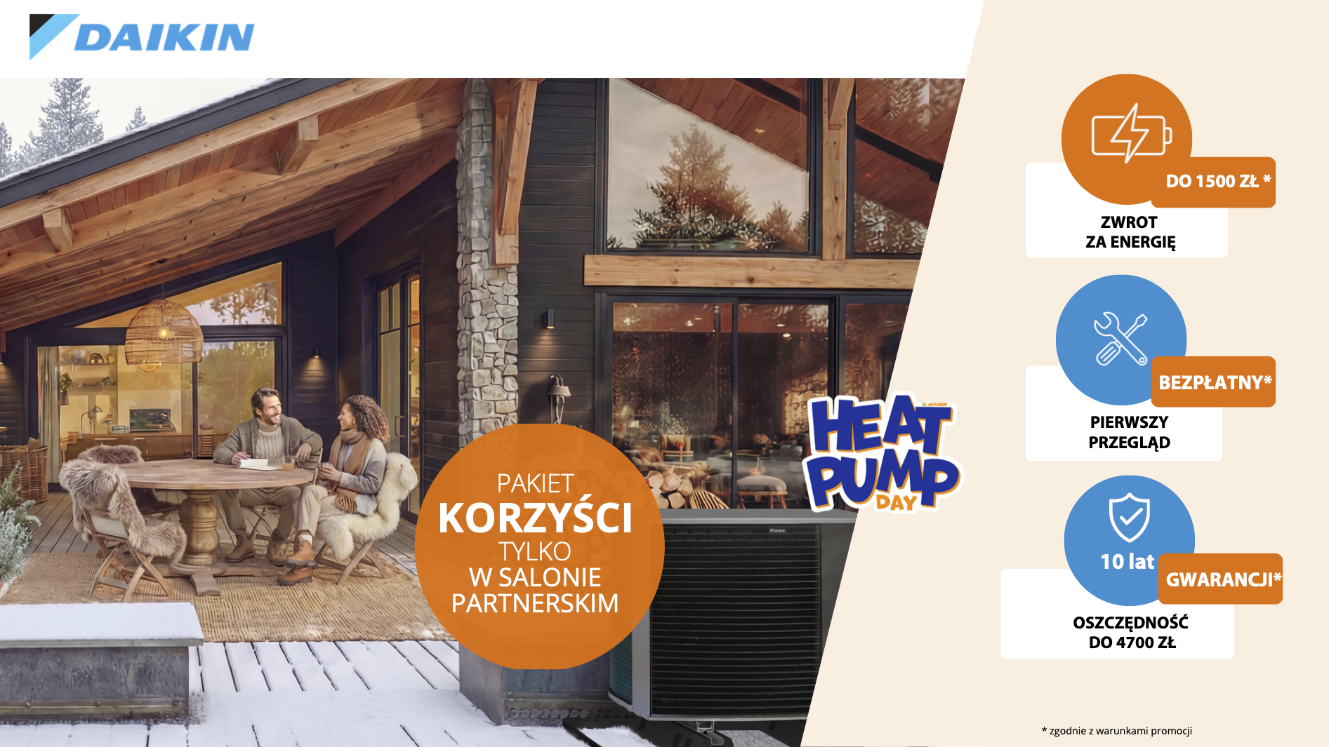 Promocja Daikin Heat Pump Day: do 1500 zł zwrotu za energię, bezpłatny pierwszy przegląd, 10 lat gwarancji i oszczędność do 4700 zł. Szczegóły zgodnie z warunkami promocji.